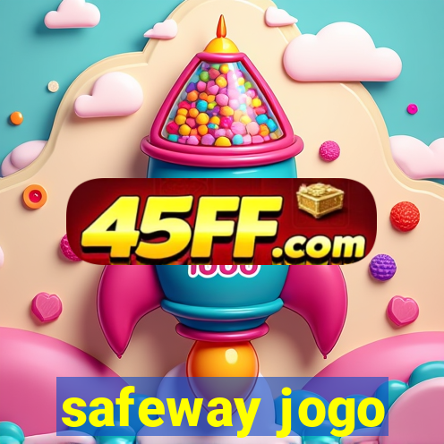 safeway jogo